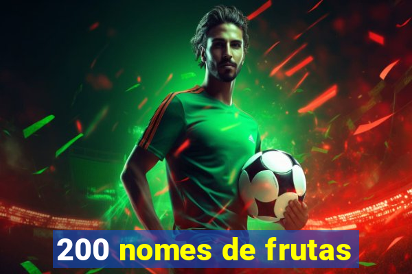 200 nomes de frutas